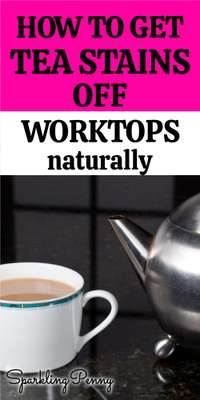How To Get Tea Stains Off Worktops (naturally)
